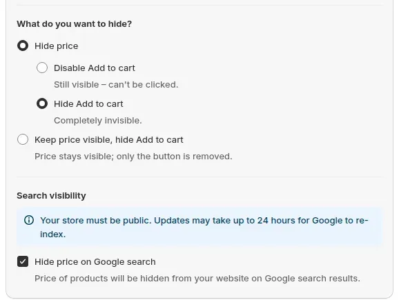 Price and add to cart target with the What do you want to hide? options and the Hide price on Google search checkbox