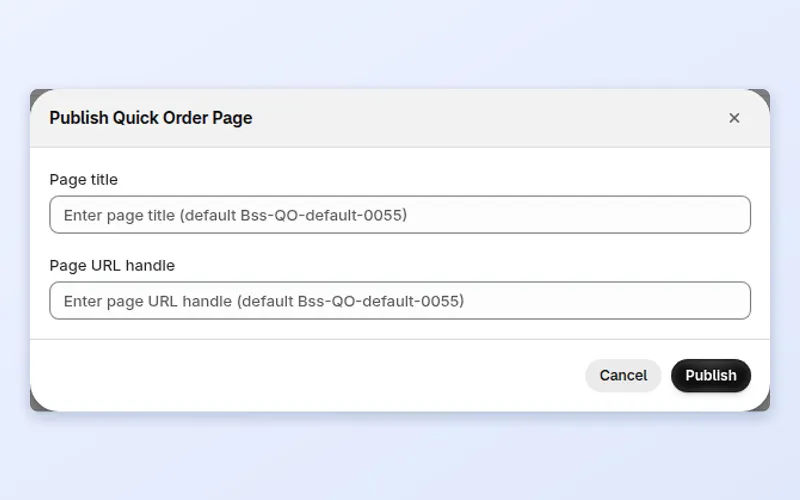 Publish Quick Order Page dialog with Page title and Page URL handle fields