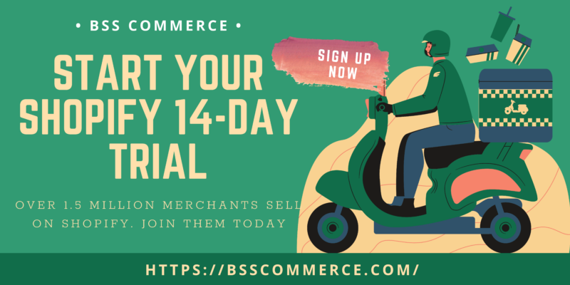 Start your SHOPIFY 14-Day Trial with BSS Commerce