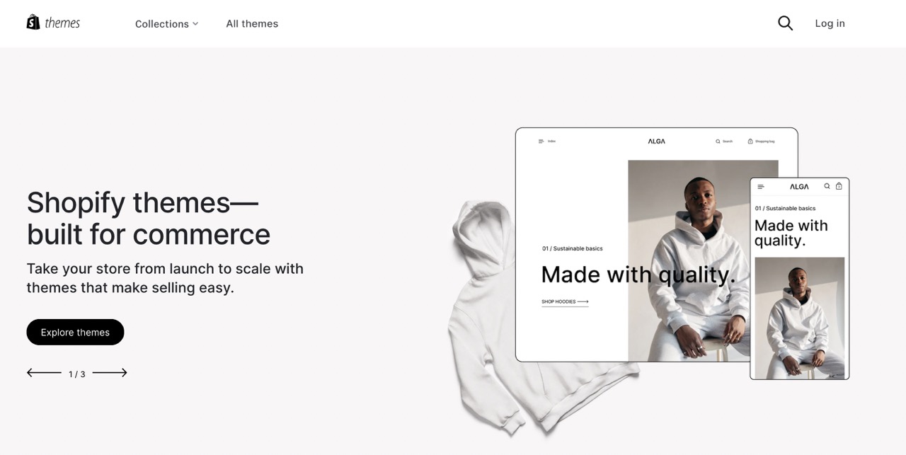 Shopify has over 100 free and premium themes 