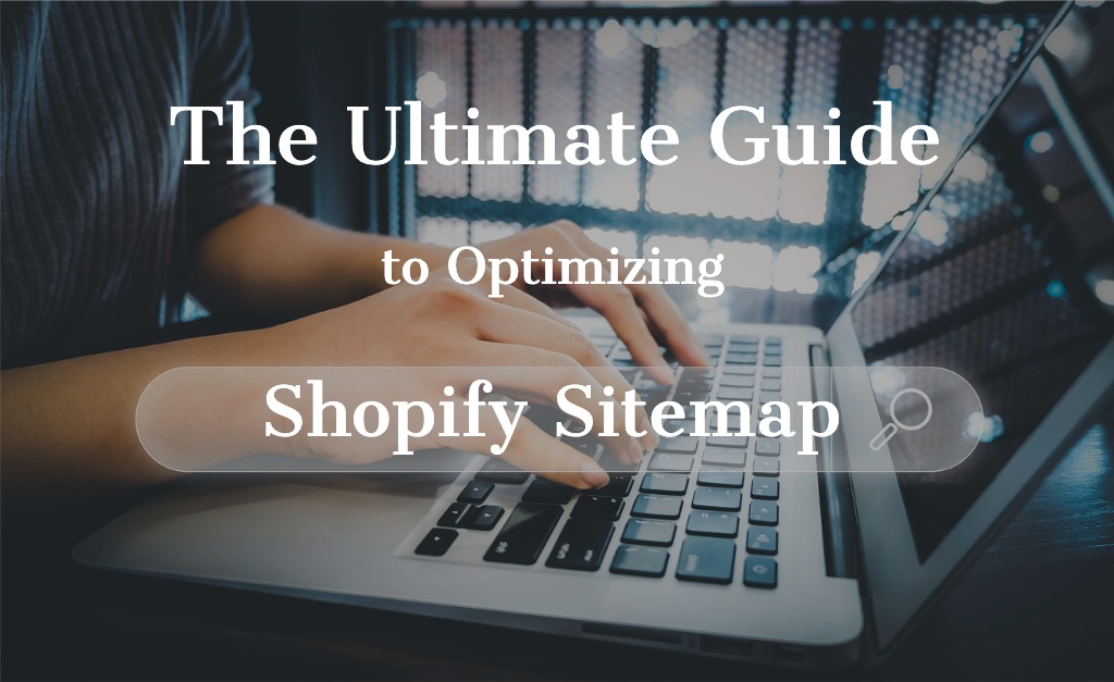 Shopify Sitemap