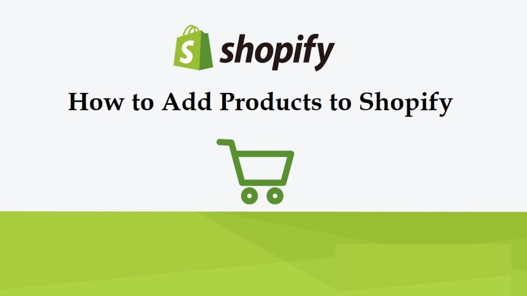 how to add products to Shopify
