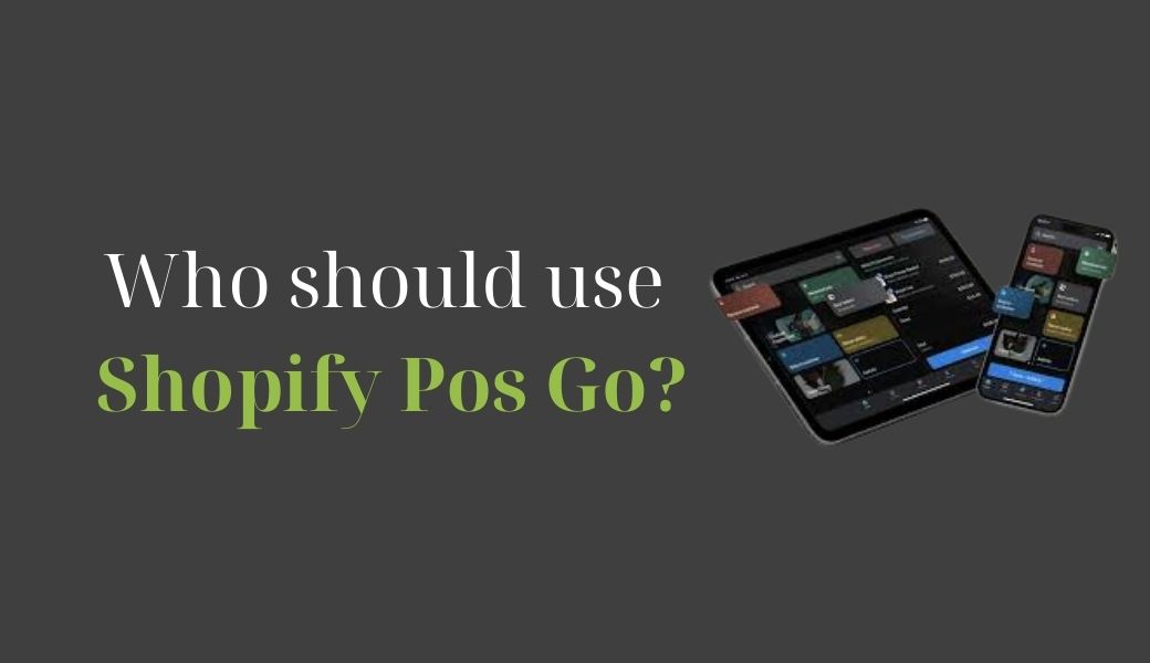 shopify pos go who should use