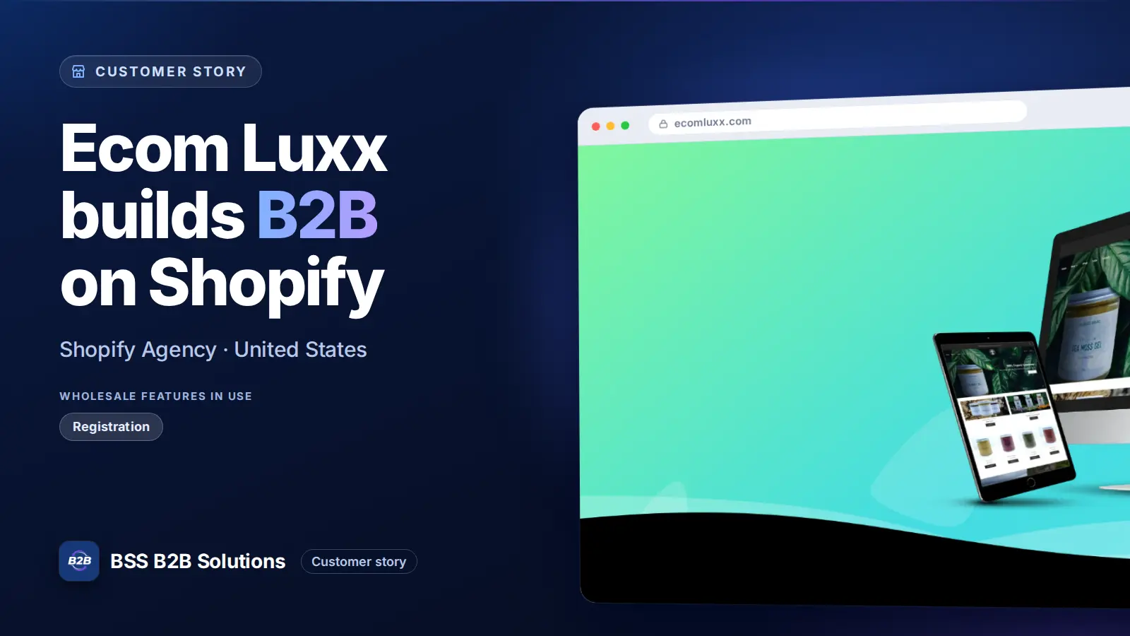 Browser window showing the merchant storefront, Ecom Luxx builds B2B on Shopify. Cover for: Enhancing Shopify B2B Experience: A Success Story with Ecom Luxx and BSS Commerce