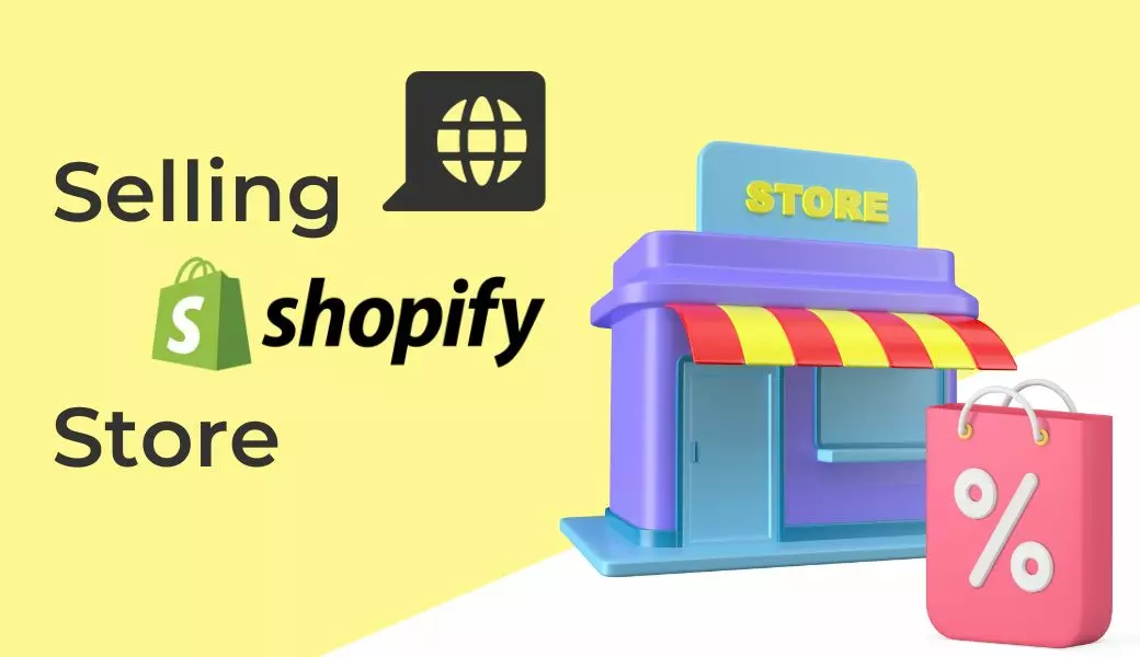 selling shopify stores