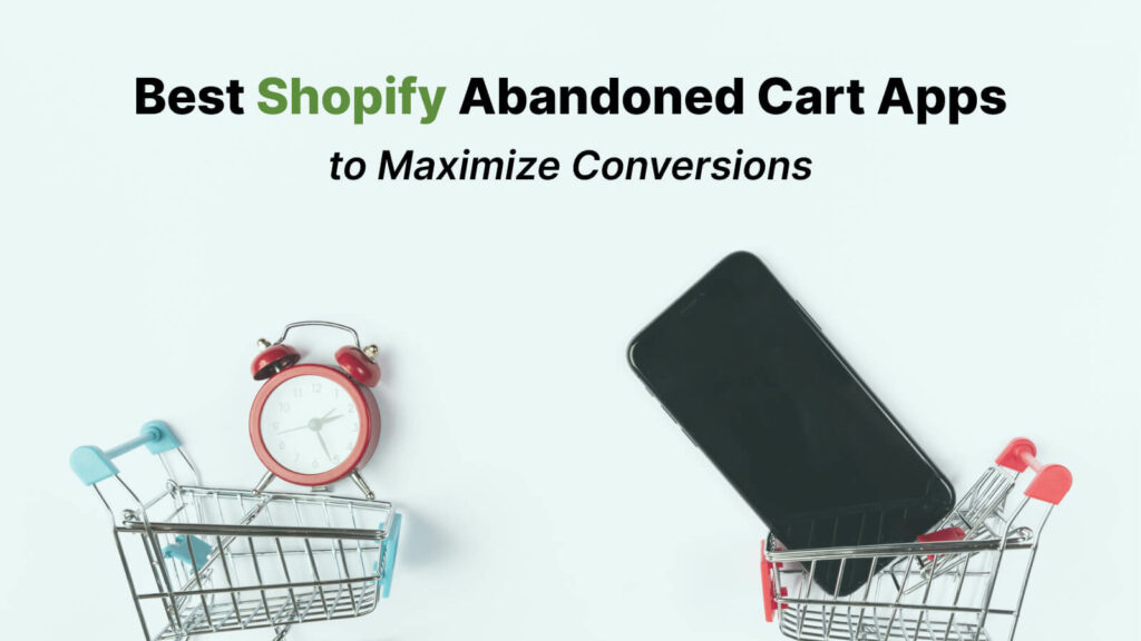 Best Shopify Abandoned Cart Apps