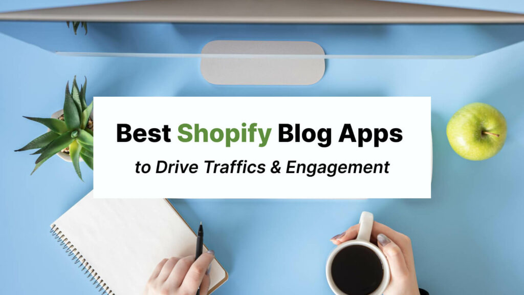 Best Shopify Blog Apps