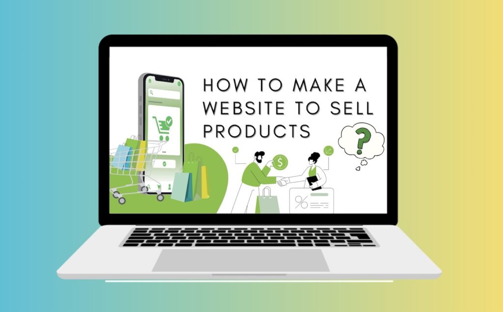 How-to-Make-a-Website-to-Sell-Products-featured-image