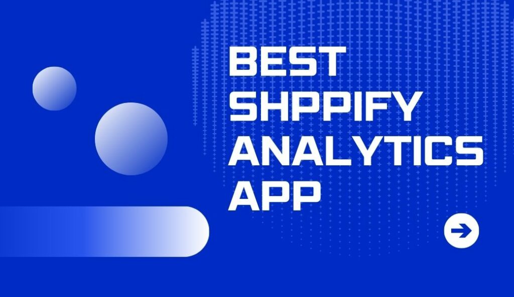 best shopify analytics app