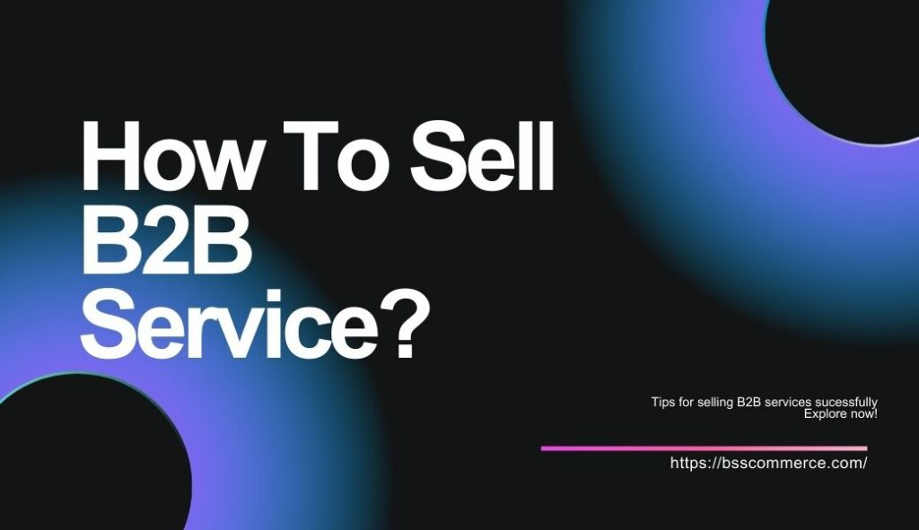 how to sell b2b services