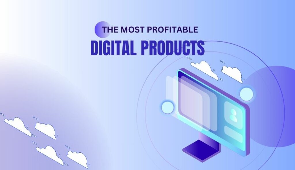 most profitable digital products