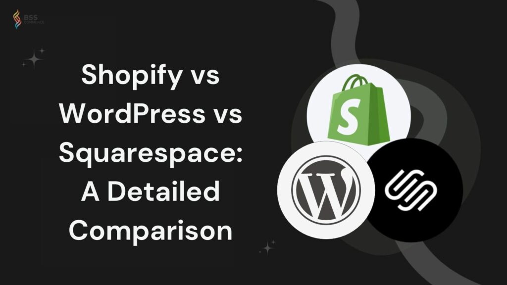 wordpress vs shopify vs squarespace