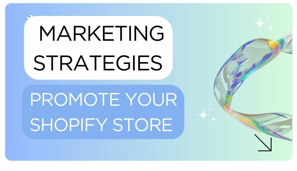 how to promote your shopify store