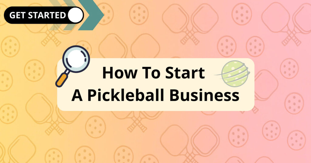 how to start a pickleball business