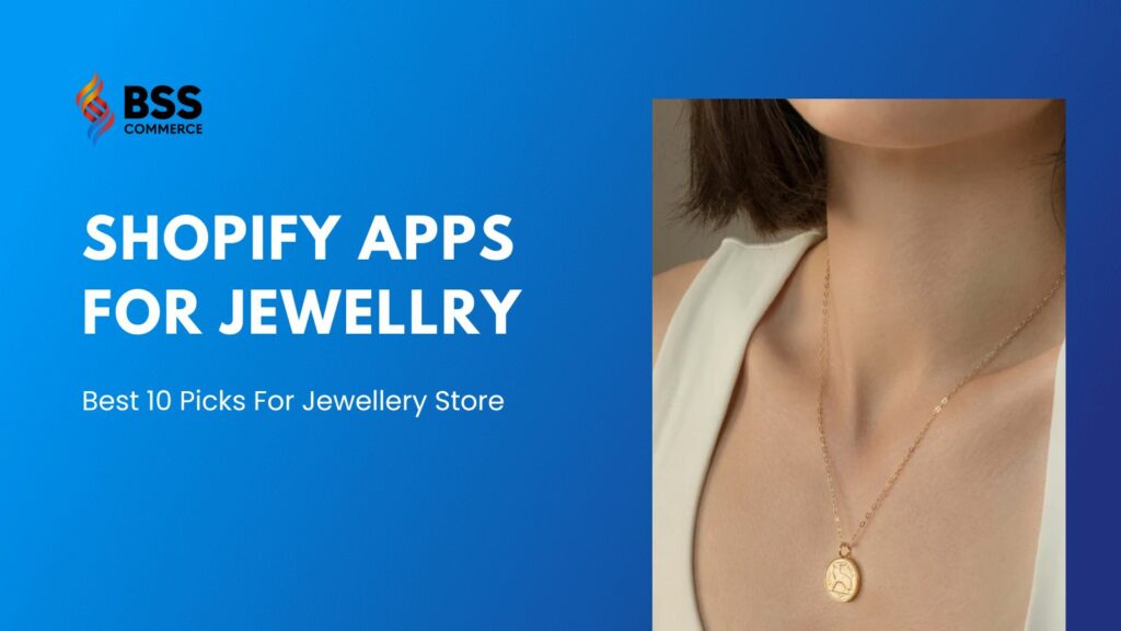 Top 10 best Shopify apps for jewellery store