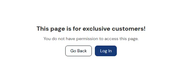 Storefront screen for a visitor who is not logged in: This page is for exclusive customers, with Go Back and Log In buttons