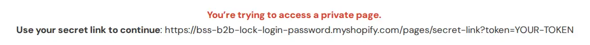 Storefront message shown to a visitor without a token: You are trying to access a private page, use your secret link to continue