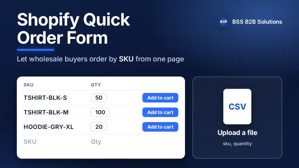 Shopify quick order form with SKU and quantity rows and a CSV upload