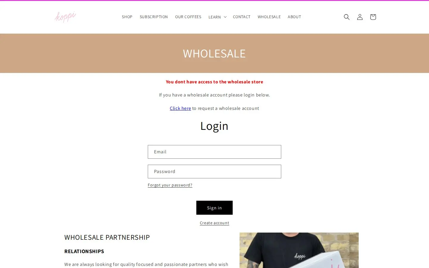 Koppi Roasters wholesale product link opened by a visitor who is not logged in, showing the message You dont have access to the wholesale store and a login form